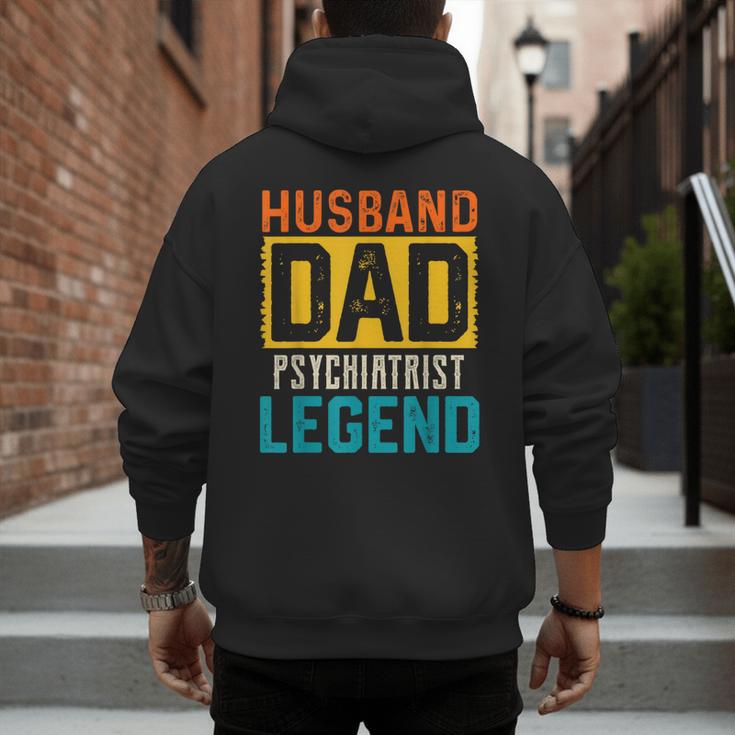 Husband Dad PSYCHIATRIST Legend Father's Day PSYCHIATRISTS Men's Hoodie Back Print