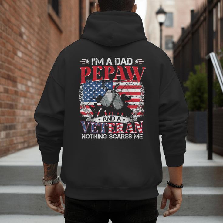I'm Dad Pepaw Veteran Nothing Scares Me Father's Day Men's Hoodie Back Print