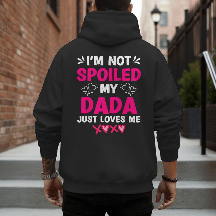 I'm Not Spoiled My Dada Just Loves Me Kids Girls Daughter Men's Hoodie Back Print