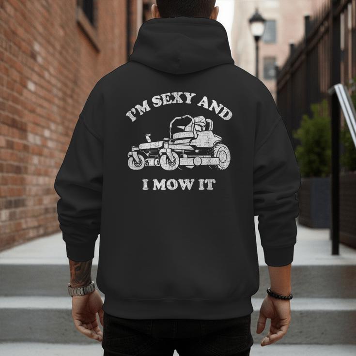 I'm Sexy And I Mow It Riding Lawn Mower Dad Mowing Lawn Men's Hoodie Back Print