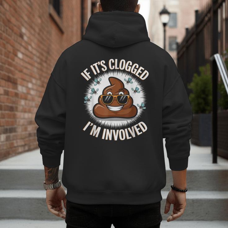 If It's Clogged I'm Involved Toilet Joke Unclog Bathroom Dad Men's Hoodie Back Print