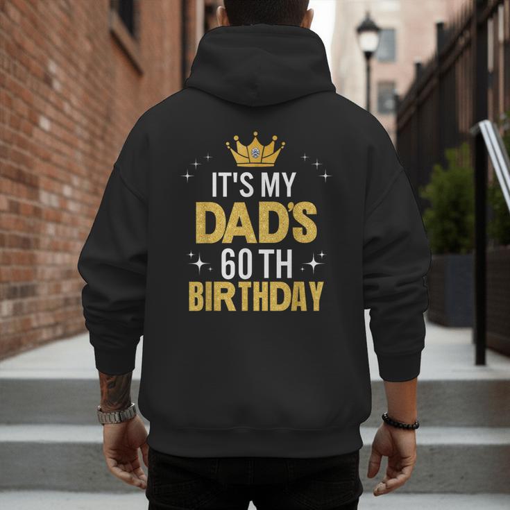 It's My Dad's 60th Birthday 60 Years Old Men's Hoodie Back Print It's My Dad's 60th Birthday 60 Years Old Men's Hoodie Back Print