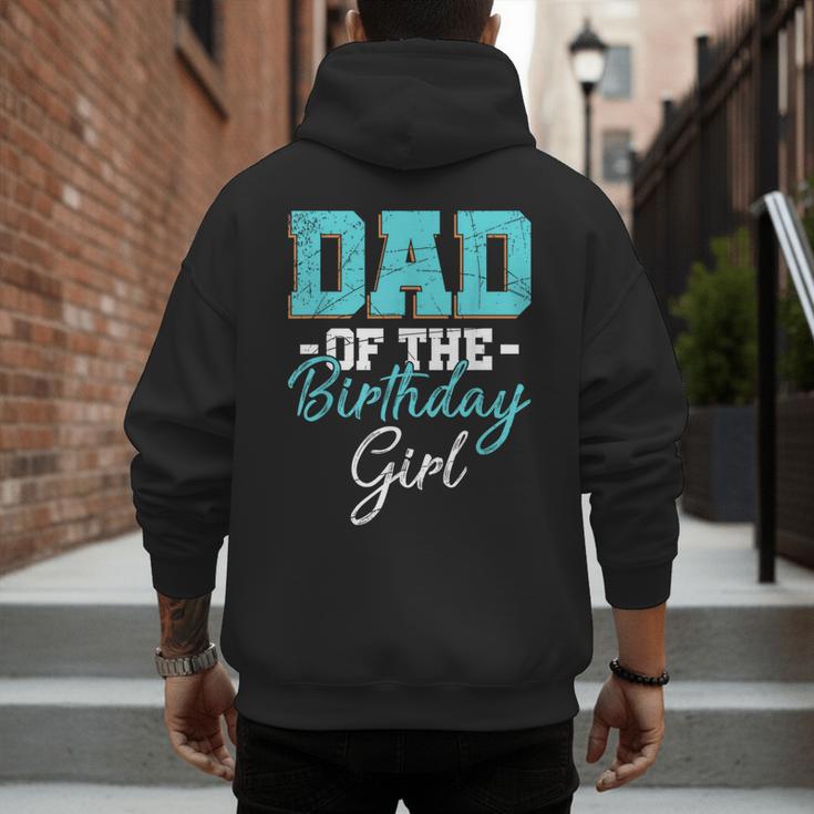 Kids Birthday Party Parent Birthday Girl Father Daddy Dad Men's Hoodie Back Print