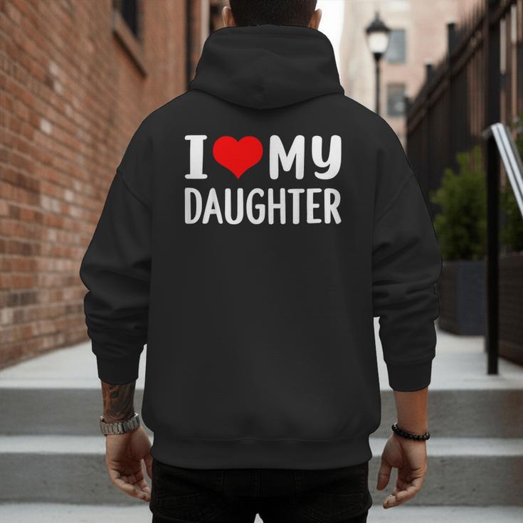 I Love My Daughter Fathers Day For Dad Men's Hoodie Back Print