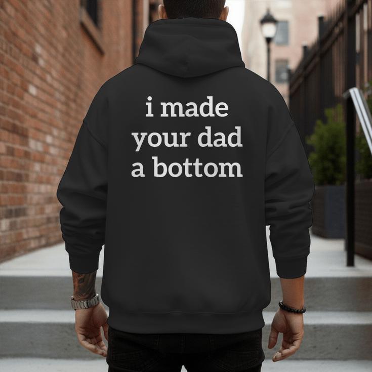 I Made Your Dad A Bottom Men's Hoodie Back Print