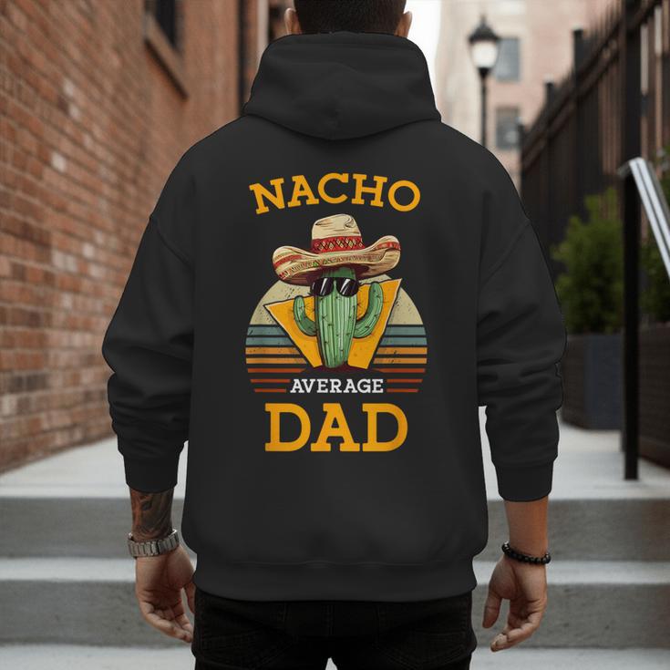 Nacho Average Dad Father Joke Vintage Cinco De Mayo Men's Hoodie Back Print
