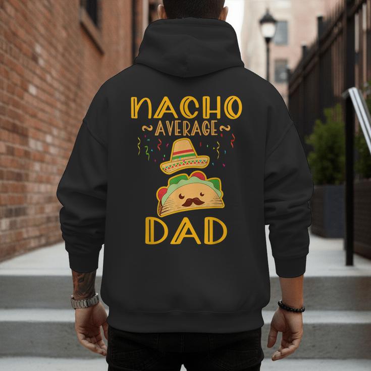 Nacho Average Dad Tee Mexican Fiesta Cinco De Mayo Men's Hoodie Back Print