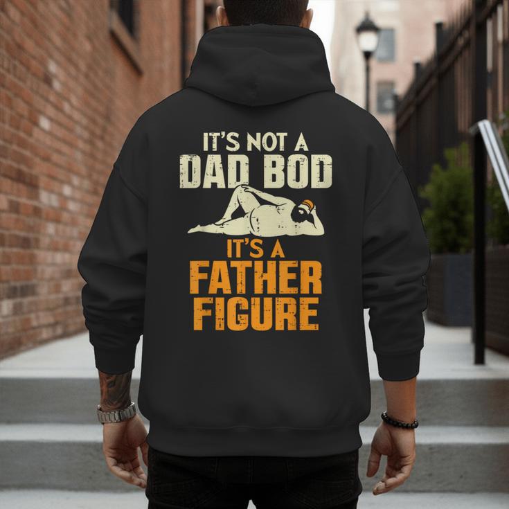 Not Dad BOD Its A Father Figure Fathers Day Daddy Papa Men's Hoodie Back Print