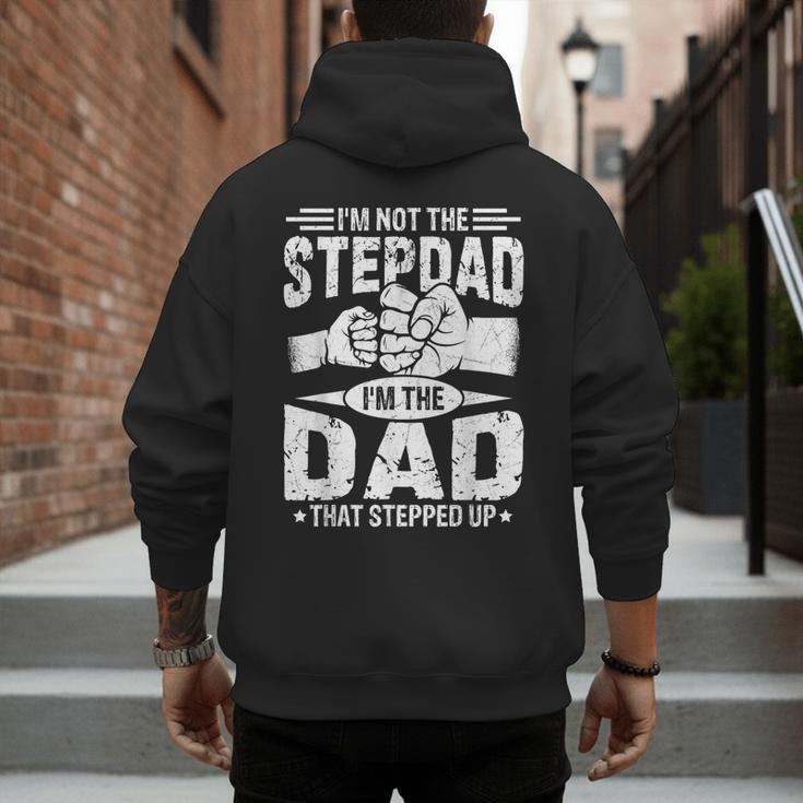Not The Stepdad Dad That Stepped Up Fathers Day 2025 Men's Hoodie Back Print