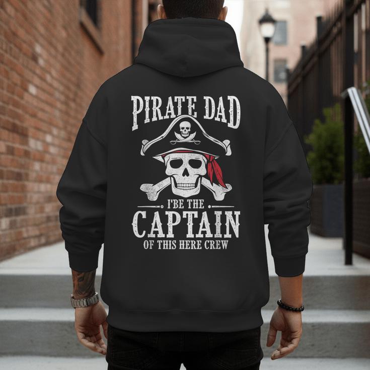 Pirate Dad I Be The Captain Of This Here Crew Pirate Dad Men's Hoodie Back Print Pirate Dad I Be The Captain Of This Here Crew Pirate Dad Men's Hoodie Back Print