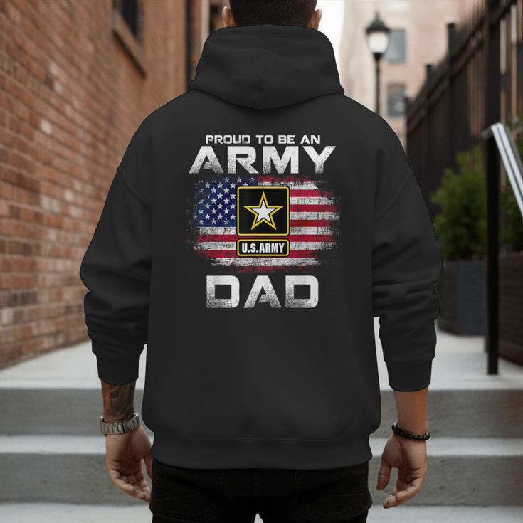 Proud To Be An Army Dad With American Flag Veteran Men's Hoodie Back Print