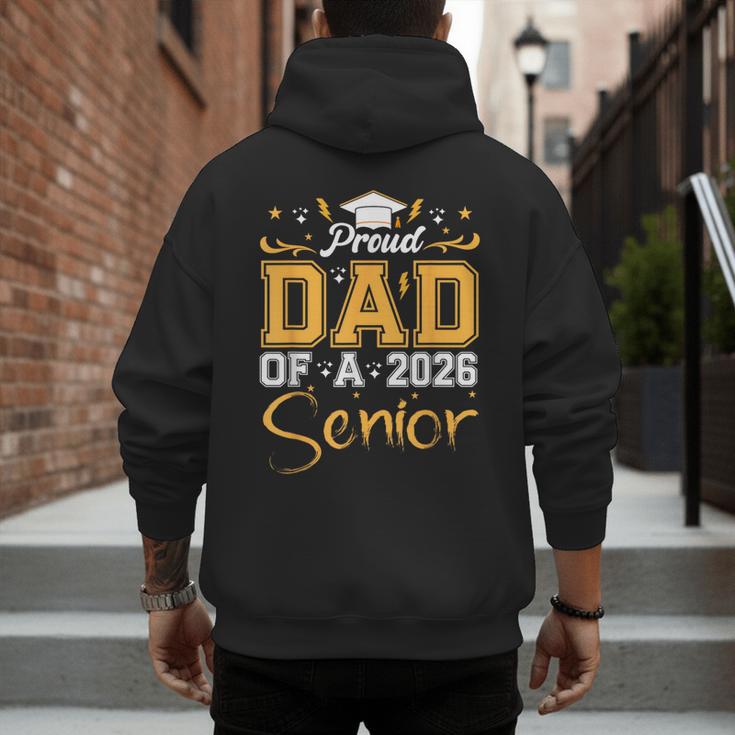 Proud Dad Of A Senior 2026 Class Of 2026 Graduate Men's Hoodie Back Print