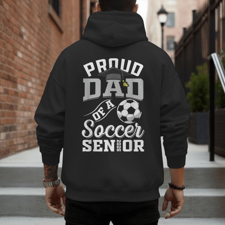 Proud Dad Of a Soccer Senior Class Of 2026 Graduation Men's Hoodie Back Print