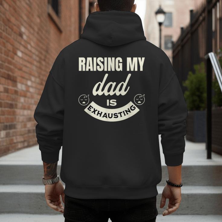 Raising My Dad Is Exhausting Top For Kids Quote Saying Men's Hoodie Back Print