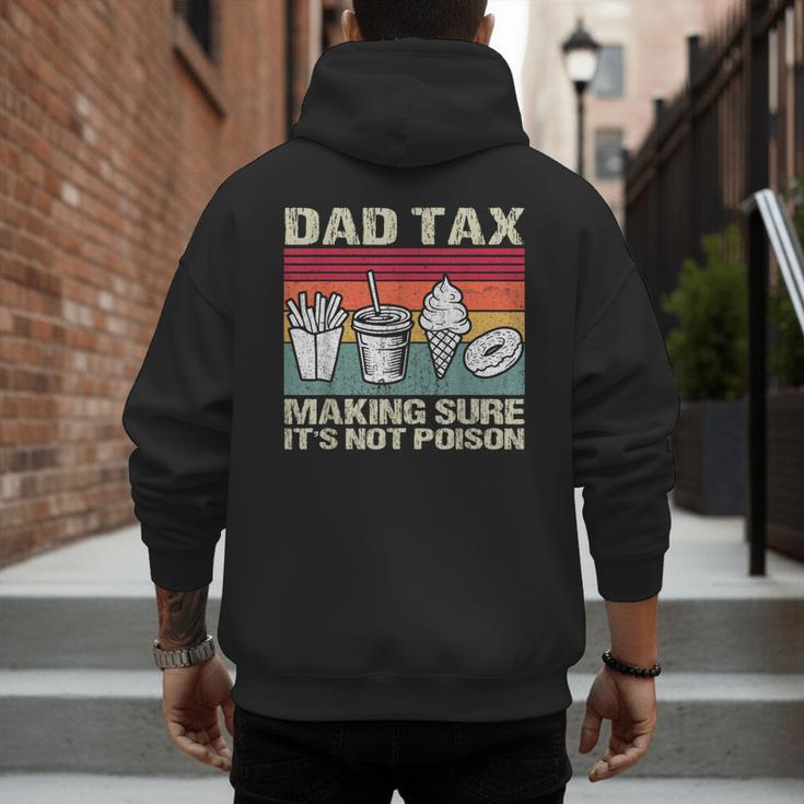 Retro Dad Tax Making Sure It's Not Poison Father's Day Men's Hoodie Back Print