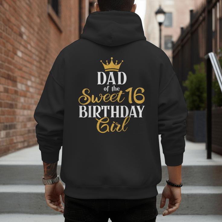 Sixteen Squad Bday Party Dad Of Sweet 16th Birthday Queen Men's Hoodie Back Print