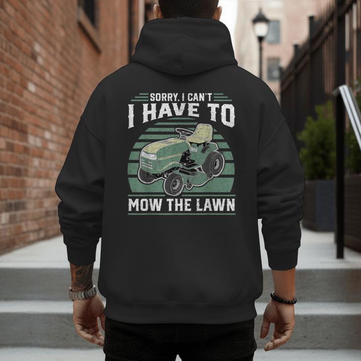 Sorry I Cant I Have To Mow The Lawn Riding Mower Dad Men's Hoodie Back Print