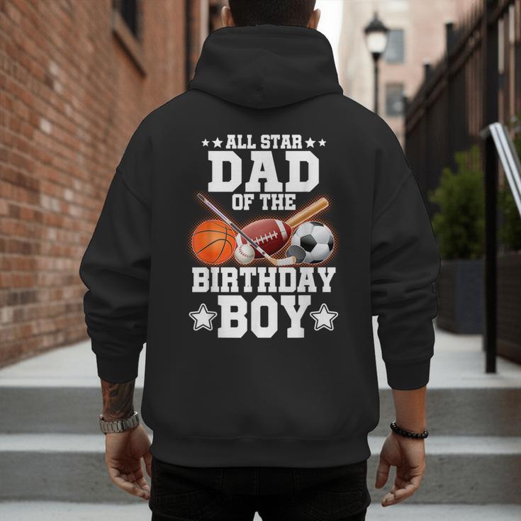 All Star Dad Of The Birthday Boy Basketball Soccer Sport Men's Hoodie Back Print