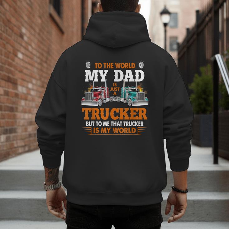 Trucker Father's Day To The World My Dad Is Just A Trucker Men's Hoodie Back Print