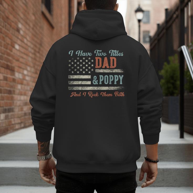 I Have Two Titles Dad & Poppy I Rock Them Both Poppy Men's Hoodie Back Print I Have Two Titles Dad & Poppy I Rock Them Both Poppy Men's Hoodie Back Print