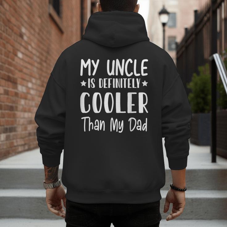 My Uncle Is Definitely Cooler Than My Dad Family Nephew Boys Men's Hoodie Back Print