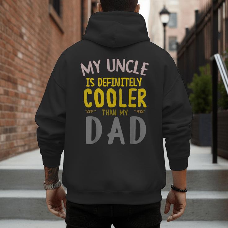 My Uncle Is Definitely Cooler Than My Dad Great For Uncle Men's Hoodie Back Print