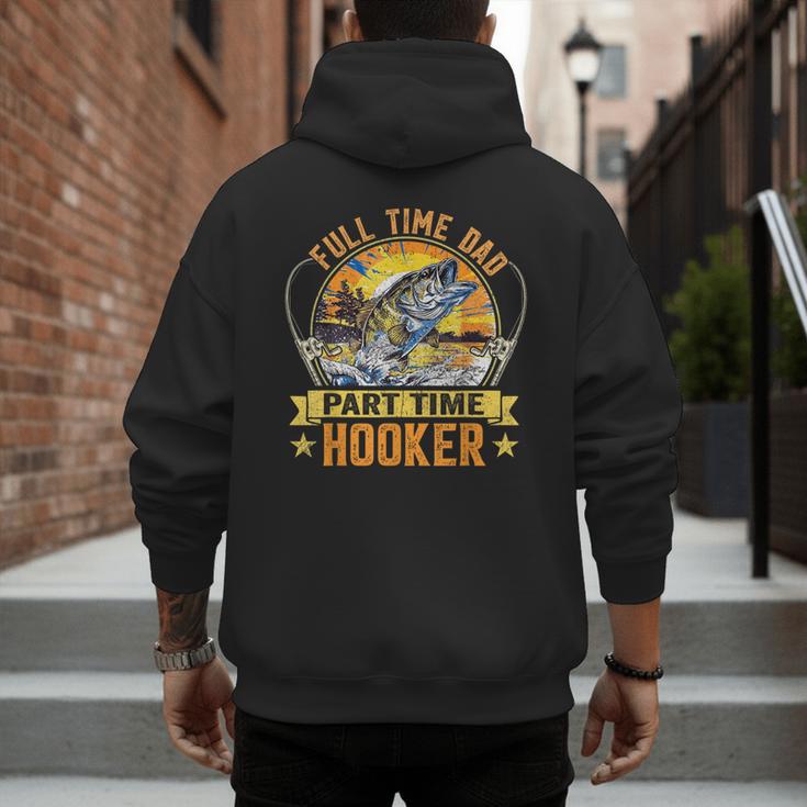 Vintage Father's Day Fishing Full Time Dad Part Time Hooker Men's Hoodie Back Print