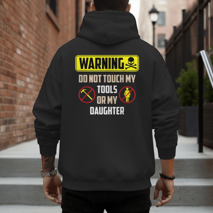 Warning Do Not Touch My Tools Or My Daughter Dad Men's Hoodie Back Print