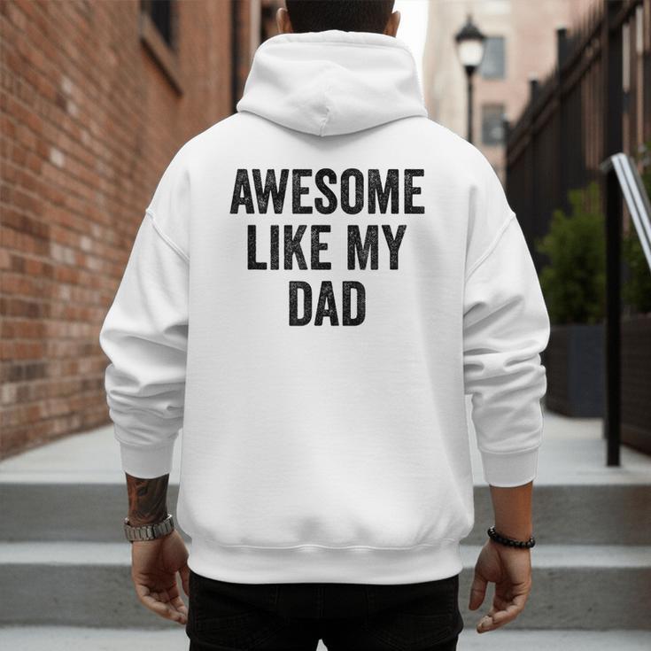 Awesome Like My Dad Daughter Son Men's Hoodie Back Print