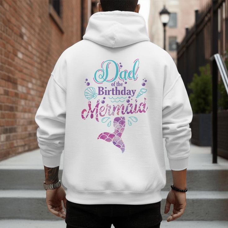 Dad Of The Birthday Mermaid Birthday Party Mermaid Dad Men's Hoodie Back Print
