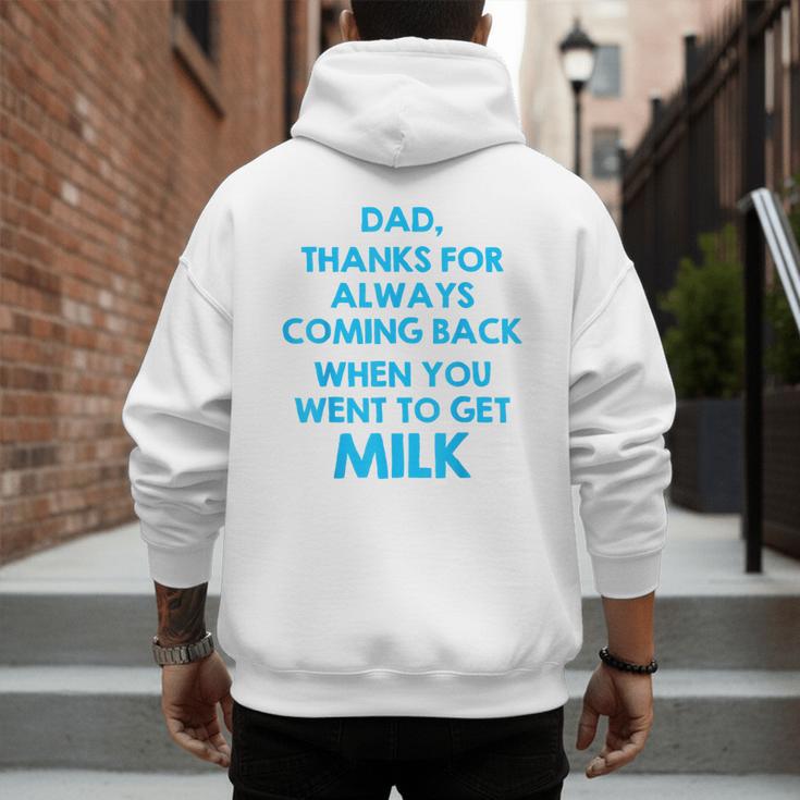 Dad Thanks For Always Coming Back When You Went To Get Milk Men's Hoodie Back Print