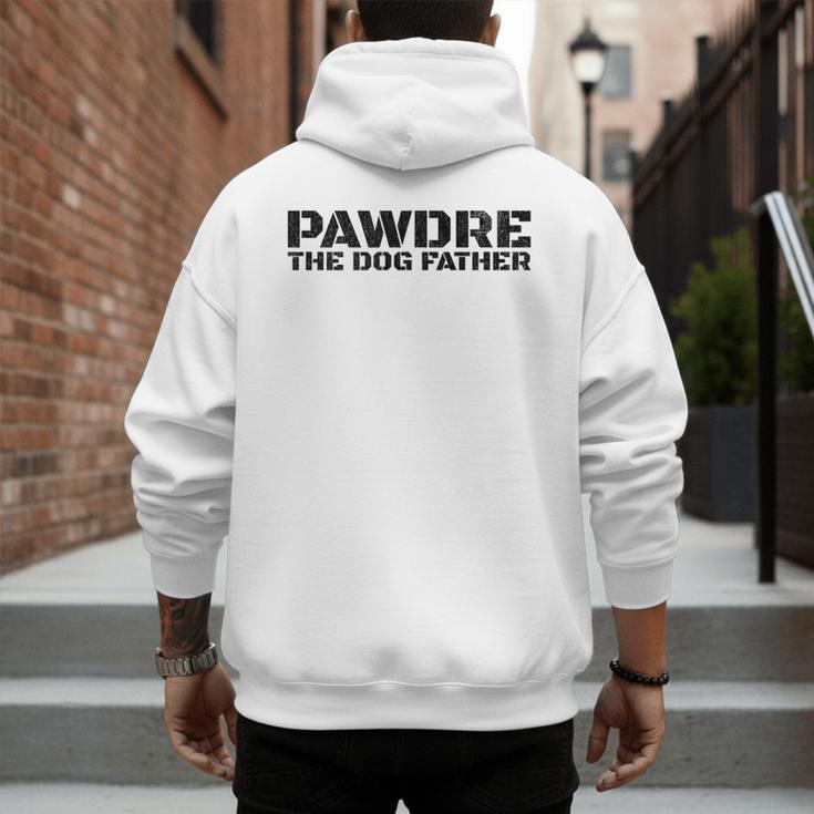 Dog Dad Humor PAWDRE The Dog Father Not Just a Dog Dad Men's Hoodie Back Print