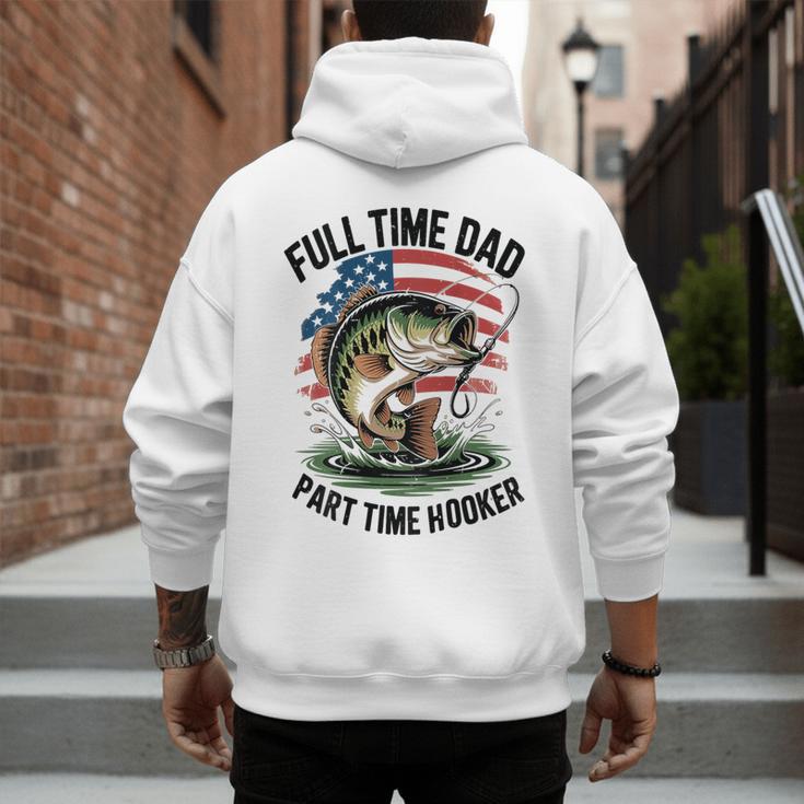 Fishing 4th July Full Time Dad Part Time Hooker On-Back Men's Hoodie Back Print Fishing 4th July Full Time Dad Part Time Hooker On-Back Men's Hoodie Back Print