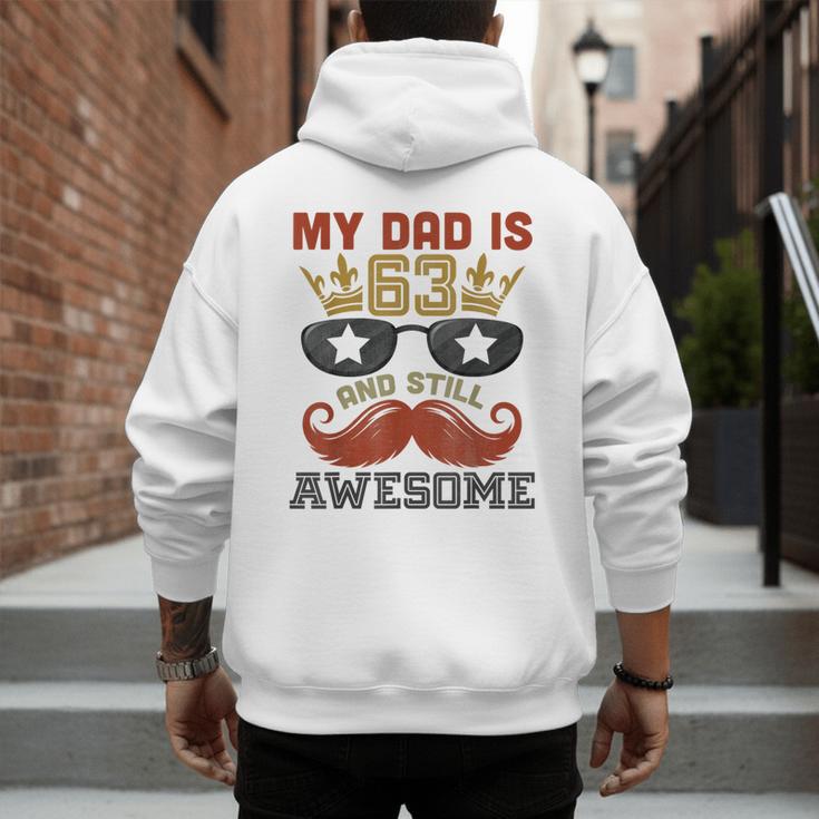 Happy His Birthday My Dad Is 63 Years Old And Still Awesome Men's Hoodie Back Print