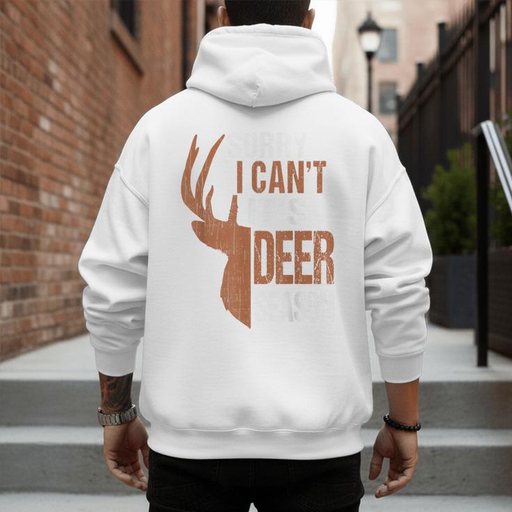 Hunting Sorry Deer Season Hunter Dad Father Day Men's Hoodie Back Print