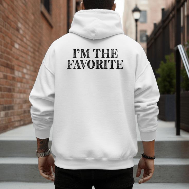 I'm The Favorite Dad Mom Grandma Favorite Men's Hoodie Back Print I'm The Favorite Dad Mom Grandma Favorite Men's Hoodie Back Print