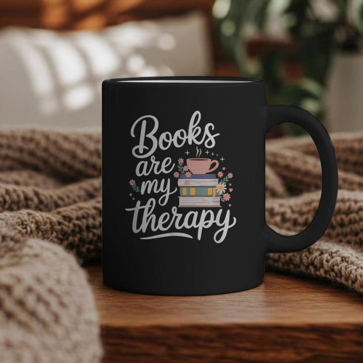 Books Are My Therapy Book Lover Coffee Books Flowers Bookish Graphic Print Coffee Mug