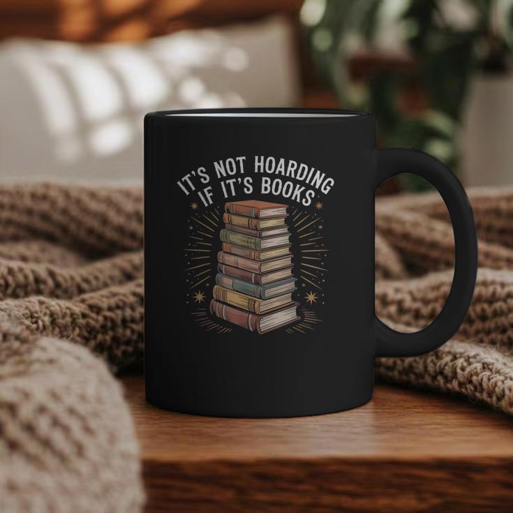 It's Not Hoarding If It's Books Book Reader Lover Graphic Print Coffee Mug