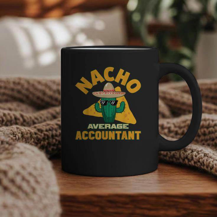 Nacho Average Accountant Accounting Book Keeper Joke Graphic Print Coffee Mug