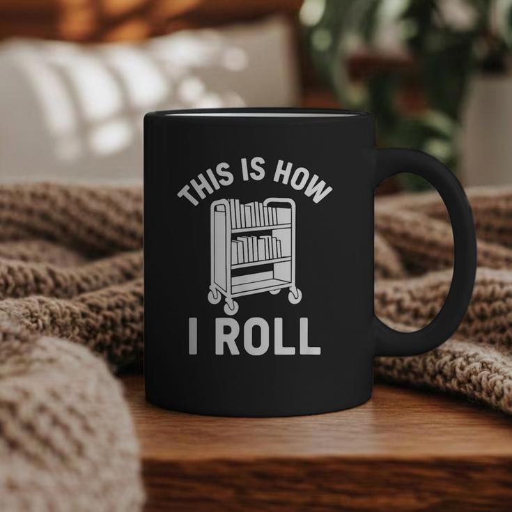 Reader Librarian Library This Is How I Roll Book Cart Meme Graphic Print Coffee Mug