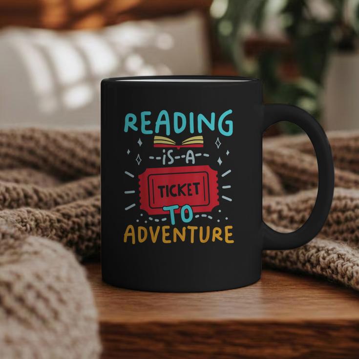 Reading Is A Ticket To Adventure Fun Book Lovers Fun Graphic Print Coffee Mug