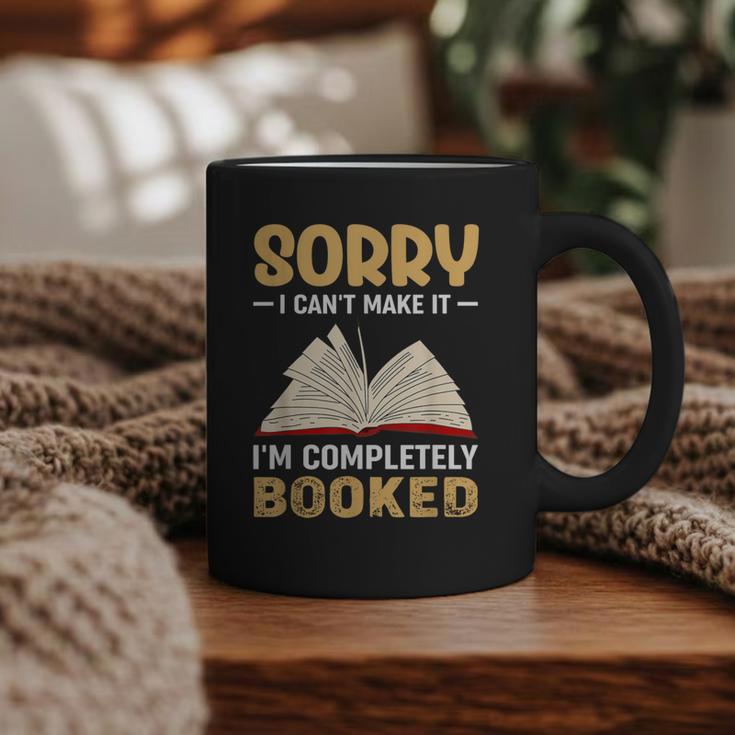 Sorry I Can't Make It I'm Completely Booked Book Reading Graphic Print Coffee Mug