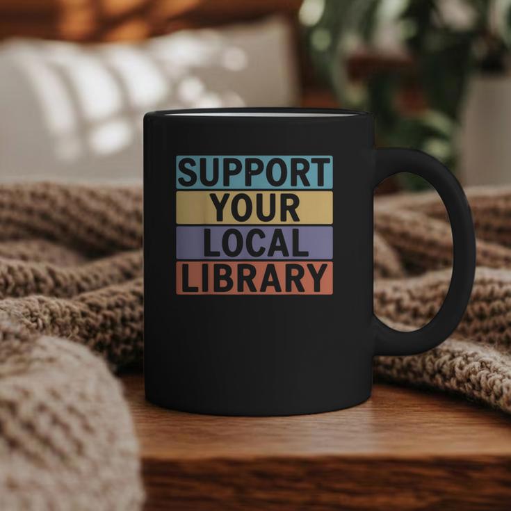 Support Your Local Library Worker Librarian Bookworm Graphic Print Coffee Mug