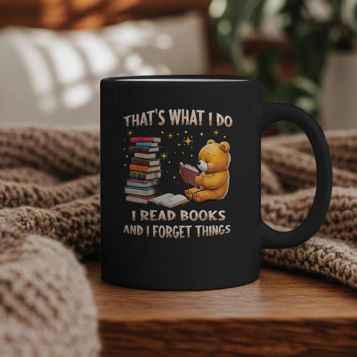 That's What I Do I Read Books And Forget Things Love Books Graphic Print Coffee Mug