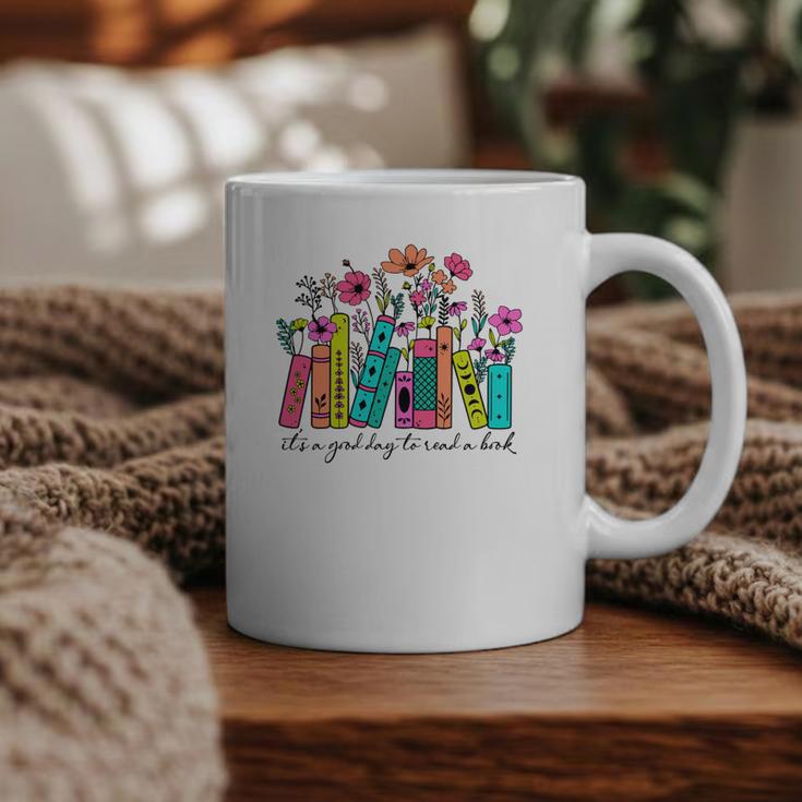 It's A Good Day To Read A Book Floral Book Lovers Librarian Graphic Print Coffee Mug