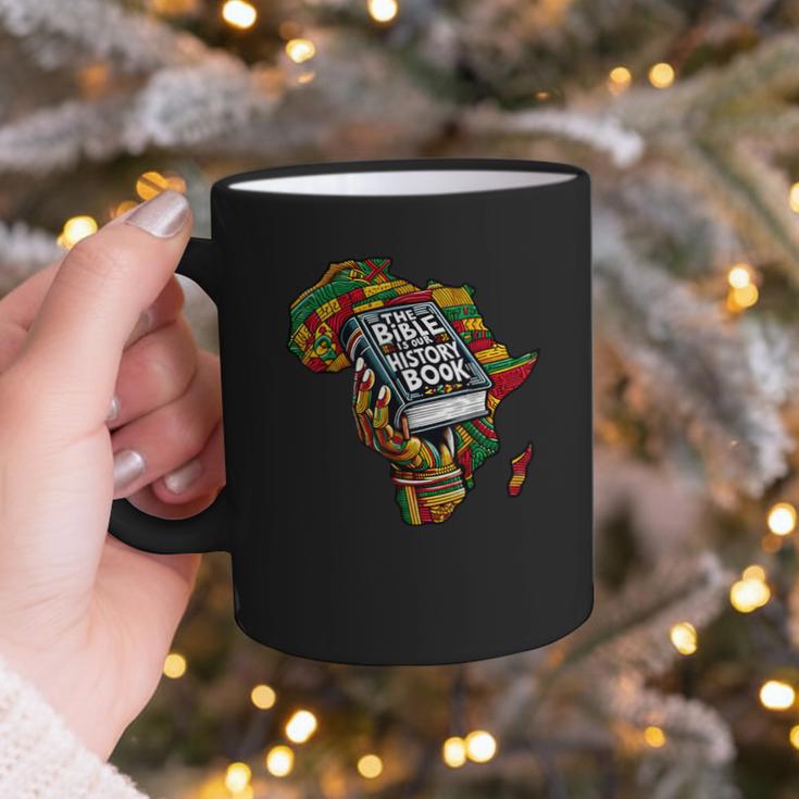 The Bible Is Our History Book Roots African American Faith Graphic Print Coffee Mug