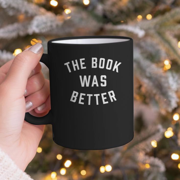 The Book Was Better Reading Literature Lover Graphic Print Coffee Mug