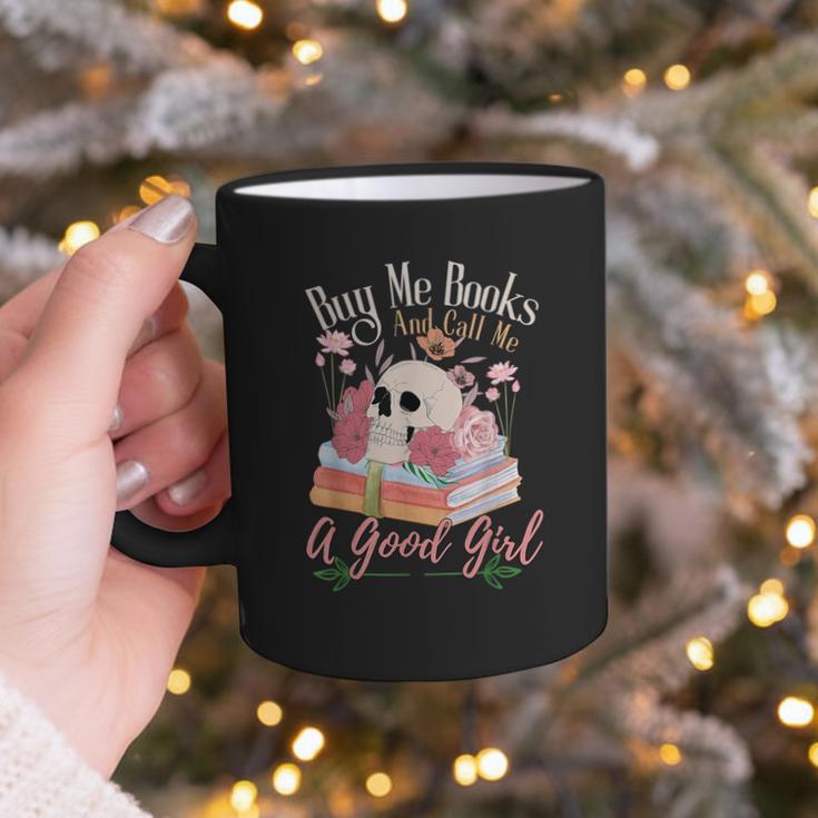 Book Lover Saying Buy Me Books And Call Me A Good Girl Graphic Print Coffee Mug