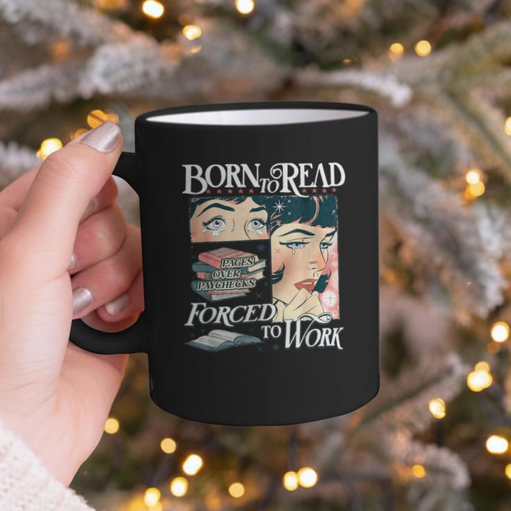 Born To Read Forced To Work Bookish Book Addict Book Lover Graphic Print Coffee Mug