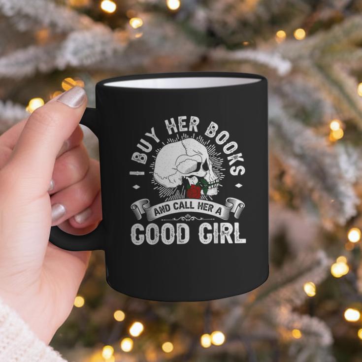 I Buy Her Books And Call Her A Good Girl Reading Book Lover Graphic Print Coffee Mug